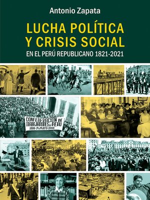 cover image of Lucha política y crisis social en el Perú Republicano 1821-2021